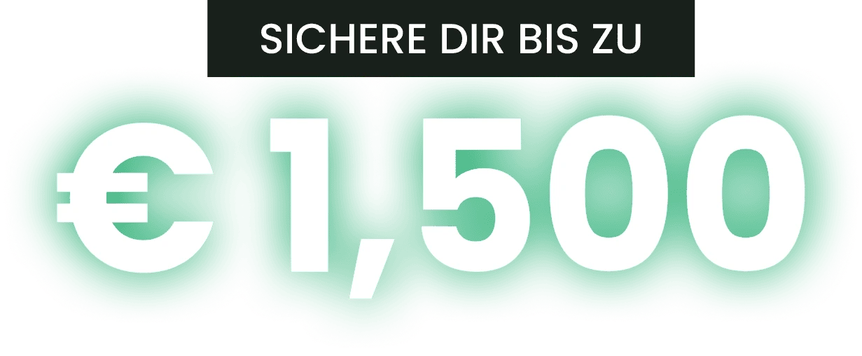 Sichere dir bis zu 1.500 € Rabatt
