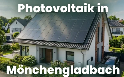 Photovoltaik in Mönchengladbach: Kosten, Förderung und der Weg zur eigenen Solaranlage